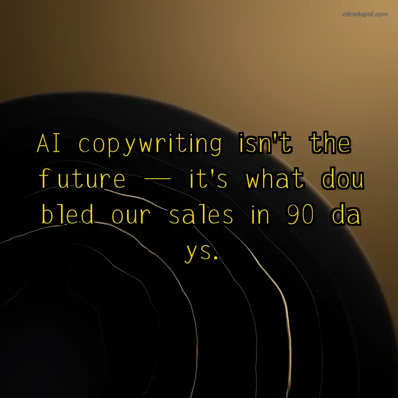 AI copywriting isn't the future — it's what doubled our sales in 90 days.